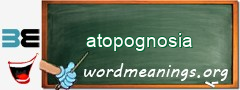 WordMeaning blackboard for atopognosia